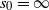s 0 equals normal infinity