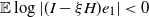 double struck upper E log StartAbsoluteValue left parenthesis upper I minus xi upper H right parenthesis e 1 EndAbsoluteValue less than 0