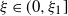 xi element of left parenthesis 0 comma xi 1 right bracket