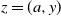 z equals left parenthesis a comma y right parenthesis