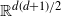 double struck upper R Superscript d left parenthesis d plus 1 right parenthesis divided by 2