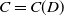 upper C equals upper C left parenthesis upper D right parenthesis