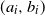 left parenthesis a Subscript i Baseline comma b Subscript i Baseline right parenthesis