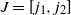 upper J equals left bracket j 1 comma j 2 right bracket