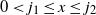 0 less than j 1 less than or equals x less than or equals j 2