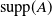 normal s normal u normal p normal p left parenthesis upper A right parenthesis