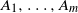 upper A 1 comma ellipsis comma upper A Subscript m Baseline