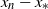 x Subscript n Baseline minus x Subscript asterisk