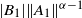 StartAbsoluteValue upper B 1 EndAbsoluteValue StartMetric upper A 1 EndMetric Superscript alpha minus 1