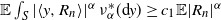 double struck upper E integral Underscript upper S Endscripts StartAbsoluteValue left angle bracket y comma upper R Subscript n Baseline right angle bracket EndAbsoluteValue Superscript alpha Baseline nu Subscript alpha Superscript asterisk Baseline left parenthesis normal d y right parenthesis greater than or equals c 1 double struck upper E StartAbsoluteValue upper R Subscript n Baseline EndAbsoluteValue Superscript alpha