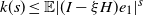 k left parenthesis s right parenthesis less than or equals double struck upper E StartAbsoluteValue left parenthesis upper I minus xi upper H right parenthesis e 1 EndAbsoluteValue Superscript s