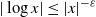StartAbsoluteValue log x EndAbsoluteValue less than or equals StartAbsoluteValue x EndAbsoluteValue Superscript negative epsilon