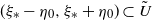 left parenthesis xi Subscript asterisk Baseline minus eta 0 comma xi Subscript asterisk Baseline plus eta 0 right parenthesis subset of upper U overtilde
