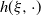 h left parenthesis xi comma dot right parenthesis