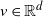 v element of double struck upper R Superscript d