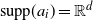normal s normal u normal p normal p left parenthesis a Subscript i Baseline right parenthesis equals double struck upper R Superscript d