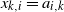 x Subscript k comma i Baseline equals a Subscript i comma k