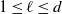 1 less than or equals script l less than or equals d