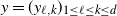 y equals left parenthesis y Subscript script l comma k Baseline right parenthesis Subscript 1 less than or equals script l less than or equals k less than or equals d