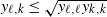 y Subscript script l comma k Baseline less than or equals StartRoot y Subscript script l comma script l Baseline y Subscript k comma k Baseline EndRoot