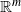 double struck upper R Superscript m