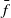 f overbar