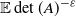double struck upper E det left parenthesis upper A right parenthesis Superscript negative epsilon
