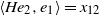 left angle bracket upper H e 2 comma e 1 right angle bracket equals x 12