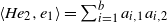 left angle bracket upper H e 2 comma e 1 right angle bracket equals sigma summation Underscript i equals 1 Overscript b Endscripts a Subscript i comma 1 Baseline a Subscript i comma 2