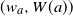 left parenthesis w Subscript a Baseline comma upper W left parenthesis a right parenthesis right parenthesis