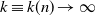 k identical to k left parenthesis n right parenthesis right arrow normal infinity