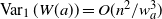 upper V a r 1 left parenthesis upper W left parenthesis a right parenthesis right parenthesis equals upper O left parenthesis n squared divided by w Subscript a Superscript 3 Baseline right parenthesis