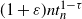 left parenthesis 1 plus epsilon right parenthesis n t Subscript n Superscript 1 minus tau