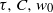 tau comma upper C comma w 0