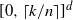 left bracket 0 comma left ceiling k divided by n right ceiling right bracket Superscript d