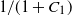 1 divided by left parenthesis 1 plus upper C 1 right parenthesis