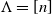 normal upper Lamda equals left bracket n right bracket