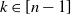 k element of left bracket n minus 1 right bracket