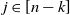 j element of left bracket n minus k right bracket
