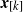 bold italic x Subscript left bracket k right bracket