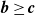bold italic b greater than or equals bold italic c