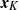 bold italic x Subscript upper K
