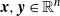 bold italic x comma bold italic y element of double struck upper R Superscript n