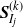 bold italic upper S Subscript upper I Sub Subscript j Superscript left parenthesis k right parenthesis