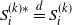 upper S Subscript i Superscript left parenthesis k right parenthesis asterisk Baseline equals Overscript d Endscripts upper S Subscript i Superscript left parenthesis k right parenthesis
