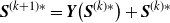 bold italic upper S Superscript left parenthesis k plus 1 right parenthesis asterisk Baseline equals bold italic upper Y left parenthesis bold italic upper S Superscript left parenthesis k right parenthesis asterisk Baseline right parenthesis plus bold italic upper S Superscript left parenthesis k right parenthesis asterisk