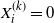 upper X Subscript i Superscript left parenthesis k right parenthesis Baseline equals 0