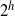 2 Superscript h