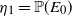 eta 1 equals double struck upper P left parenthesis upper E 0 right parenthesis