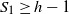 upper S 1 greater than or equals h minus 1